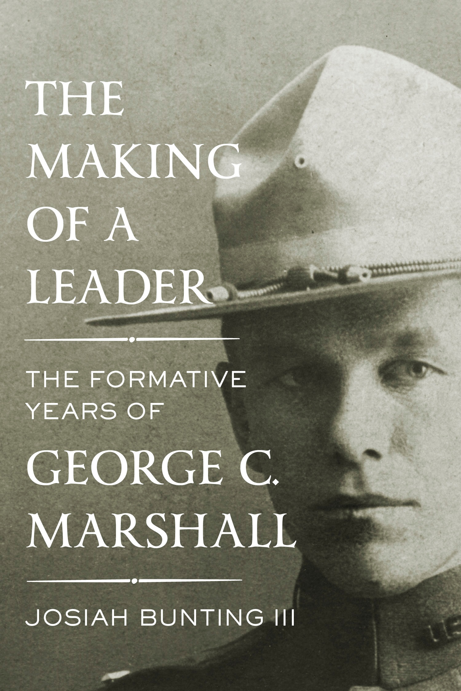 Cover of The Making of a Leader: The Formative Years of George C. Marshall